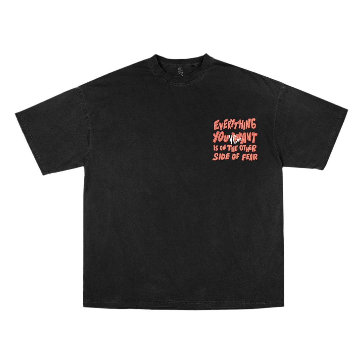 Everything you want is on the other side of fear T-shirt