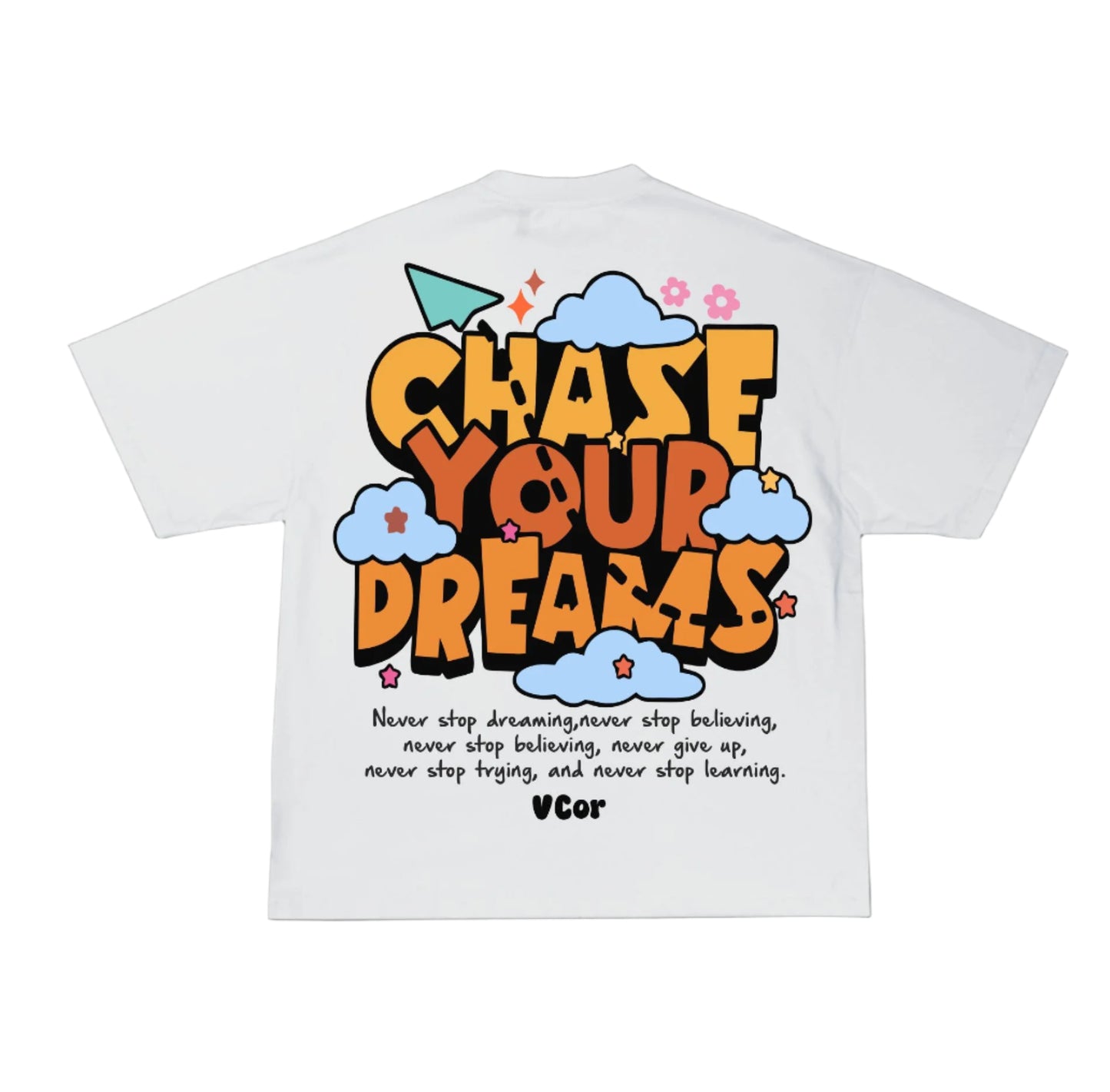 Chase Your Dream White T_shirt
